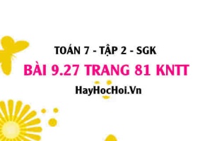 Bài 9.27 trang 81 Toán 7 Tập 2 Kết nối tri thức